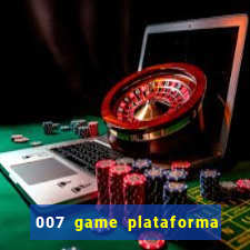 007 game plataforma de jogos